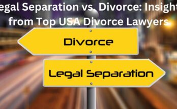 Legal Separation vs. Divorce: Insights from Top USA Divorce Lawyers